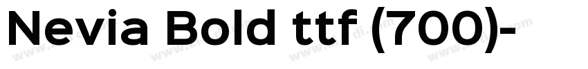 Nevia Bold ttf (700)字体转换